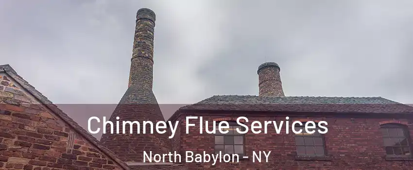  Chimney Flue Services North Babylon - NY