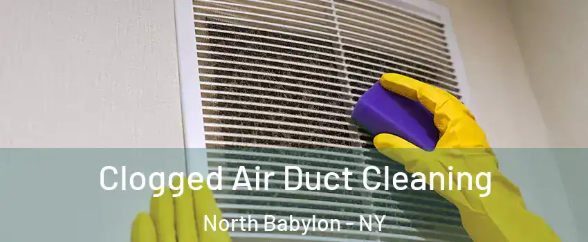  Clogged Air Duct Cleaning North Babylon - NY