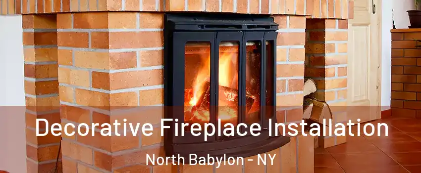  Decorative Fireplace Installation North Babylon - NY