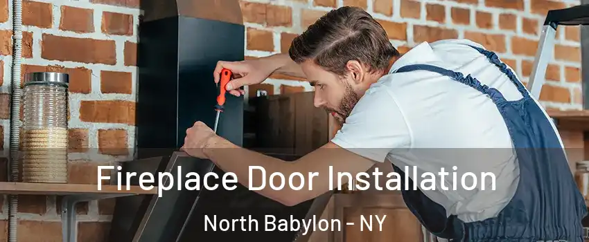  Fireplace Door Installation North Babylon - NY