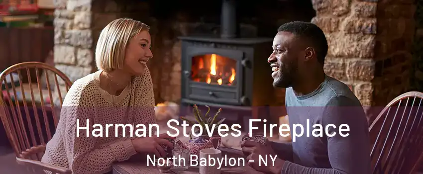  Harman Stoves Fireplace North Babylon - NY